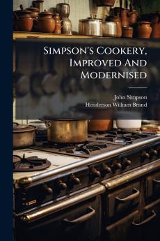Simpson's Cookery Improved And Modernised