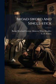 Broad-sword And Single-stick