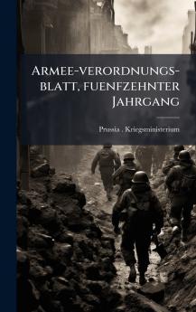 Armee-verordnungs-blatt fuenfzehnter Jahrgang