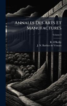Annales Des Arts Et Manufactures