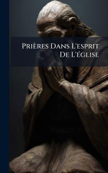 PriÃ¨res Dans L'esprit De L'Ã©glise