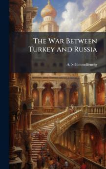 The War Between Turkey And Russia