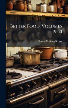 Better Food Volumes 19-21