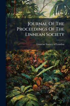 Journal Of The Proceedings Of The Linnean Society