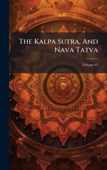 The Kalpa Sutra And Nava Tatva