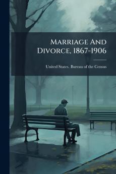 Marriage And Divorce 1867-1906