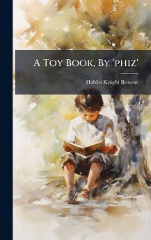A Toy Book By 'phiz'