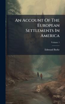 An Account Of The European Settlements In America