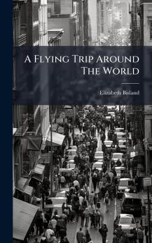 A Flying Trip Around The World