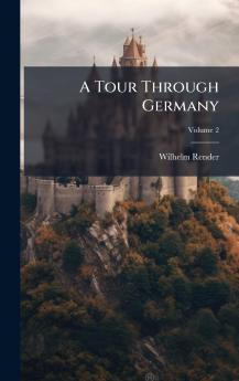 A Tour Through Germany