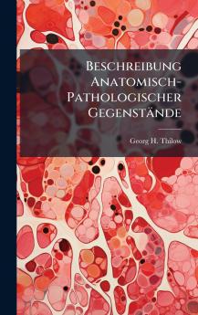 Beschreibung Anatomisch-Pathologischer GegenstÃ¤nde