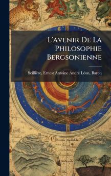 L'avenir De La Philosophie Bergsonienne