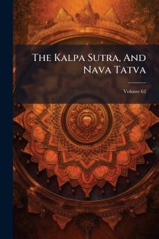 The Kalpa Sutra And Nava Tatva