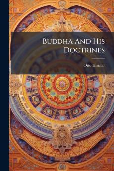 Buddha And His Doctrines