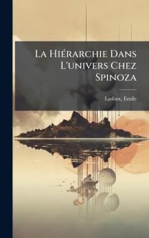 La HiÃ©rarchie Dans L'univers Chez Spinoza