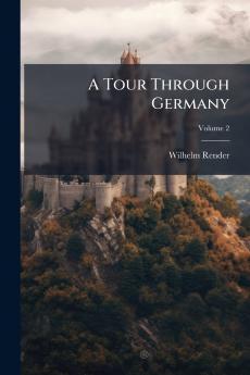 A Tour Through Germany