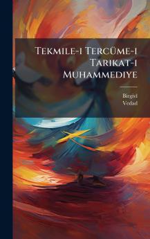 Tekmile-i TercÃ¼me-i Tarikat-i Muhammediye