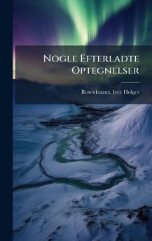 Nogle Efterladte Optegnelser