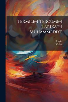 Tekmile-i TercÃ¼me-i Tarikat-i Muhammediye