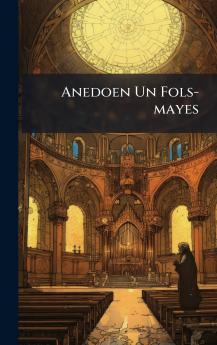 Anedoen Un Fols-mayes