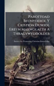 Parottoad Beunyddiol Y Cristion Duwiol Erbyn Marwolaeth A Thragywyddoldeb