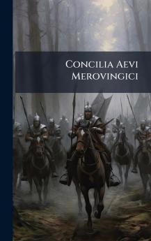 Concilia Aevi Merovingici