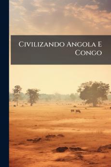 Civilizando Angola E Congo