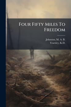 Four Fifty Miles To Freedom
