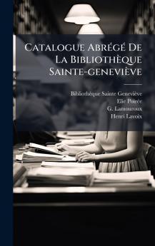 Catalogue AbrÃ©gÃ© De La BibliothÃ¨que Sainte-geneviÃ¨ve