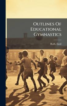 Outlines Of Educational Gymnastics