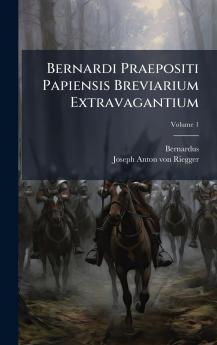 Bernardi Praepositi Papiensis Breviarium Extravagantium