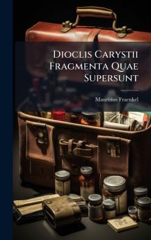 Dioclis Carystii Fragmenta Quae Supersunt