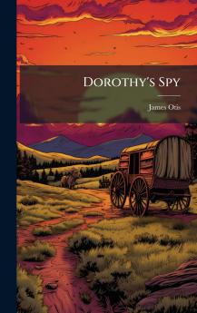Dorothy's Spy