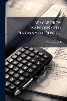 Sem' Sborov Zaprosnykh I Piatinnykh Deneg ..