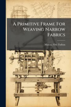 A Primitive Frame For Weaving Narrow Fabrics