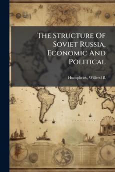 The Structure Of Soviet Russia Economic And Political