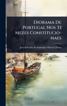 Diorama De Portugal Nos 33 Mezes Constitucio-naes