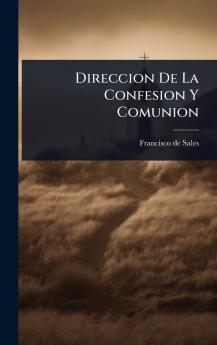 Direccion De La Confesion Y Comunion