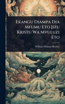 Ekangu Diampa Dia Mfumu Eto Jizu Kristu Wa Mvuluzi Eto