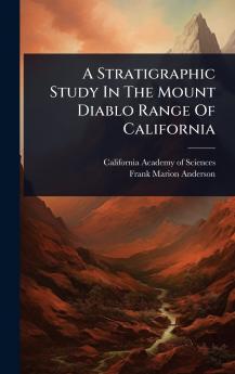 Stratigraphic Study In The Mount Diablo Range Of California
