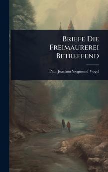 Briefe Die Freimaurerei Betreffend