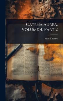 Catena Aurea Volume 4 Part 2