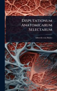 Disputationum Anatomicarum Selectarum