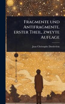 Fragmente und Antifragmente. erster Theil zweyte Auflage