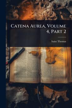Catena Aurea Volume 4 Part 2