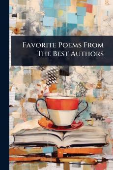 Favorite Poems From The Best Authors