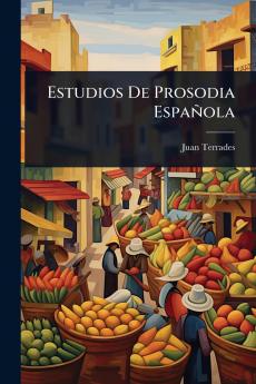 Estudios De Prosodia Española