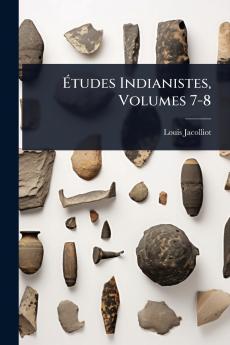 Ãtudes Indianistes Volumes 7-8
