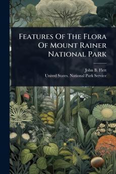 Features Of The Flora Of Mount Rainer National Park
