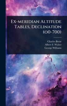 Ex-meridian Altitude Tables Declination (o0-700)